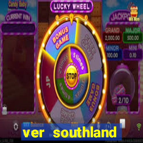 ver southland online gratis